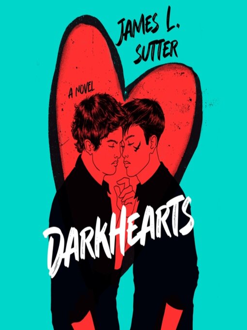 Title details for Darkhearts by James L. Sutter - Available